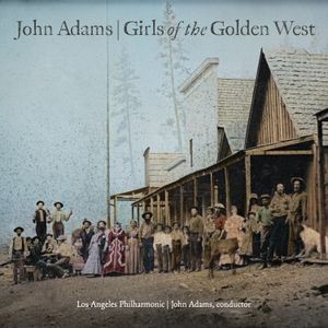 Los Angeles Philharmonic & Joh - John Adams: Girls Of The Golde