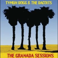 Tymon Dogg & The Dacoits - The Granada Sessions