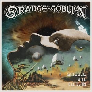 Orange Goblin - Science, Not Fiction (Digipack)