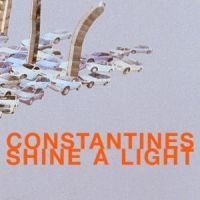 Constantines - Shine A Light i gruppen ÖVRIGT / Övrigt / aub hos Bengans Skivbutik AB (552906)