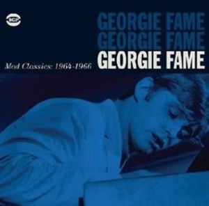 Fame Georgie And The Blue Flames - Mod Classics 1964-1966