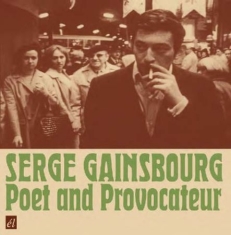 Gainsbourg serge - Poet And Provocateur
