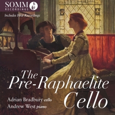 Adrian Bradbury Andrew West - The Pre-Raphaelite Cello