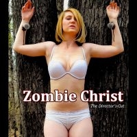 Zombie Christ (The Director's Cut) - Zombie Christ (The Director's Cut)