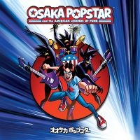 Osaka Popstar - Osaka Popstar And The American Lege