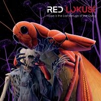 Red Lokust - Hope Is The Last Refuge Of The Dyin