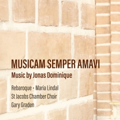 Jonas Dominique - Rebaroque - St Ja - Musicam Semper Amavi