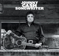 Johnny Cash - Songwriter (2Cd Dlx)