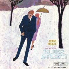 Johnny Hodges And His Orchestra - Blues-A-Plenty