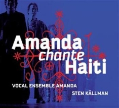 Vocal Ensemble Amanda - Amanda Chante Haiti