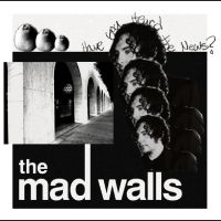 Mad Walls The - Have You Heard The News?