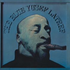 Yusef Lateef - The Blue Yusef Lateef
