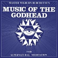 Master Wilburn Burchette - Music Of The Godhead (Golden Vinyl)