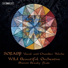 Sharon Bezaly Wild Beautiful Orche - Sorabji: Vocal & Chamber Works