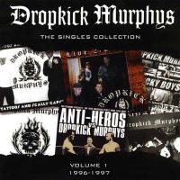Dropkick Murphys - Singles Collection Vol 1 (Us Versio