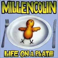 Millencolin - Life On A Plate (Us Version)