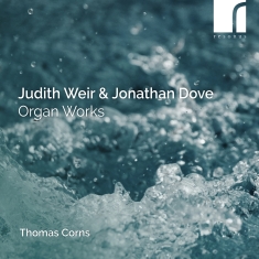 Thomas Corns - Weir & Dove: Organ Works