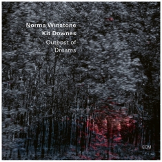 Norma Winstone & Kit Downes - Outpost Of Dreams