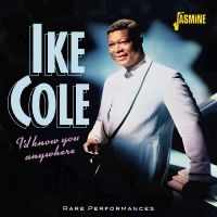 Cole Ike - I?D Know You Anywhere - Rare Perfor