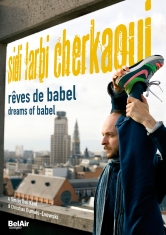 Sidi Larbi Cherkaoui - Dreams Of Babel