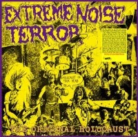 Extreme Noise Terror - A Holocaust In Your Head - (Coloure