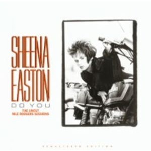Sheena Easton - Do You - The Uncut Nile Rodgers Ses