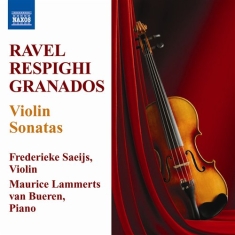 Ravel / Respighi / Granados - Violin Sonatas