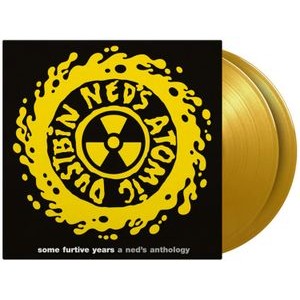 Ned's Atomic Dustbin - Some Furtive Years  -  A Ned's Anthology