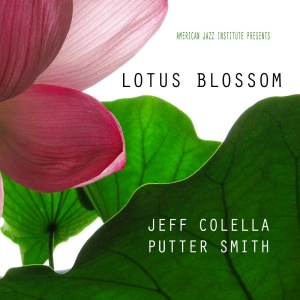 Jeff Colella & Putter Smith - Lotus Blossom