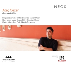 Minguet Quartett & Sebastian Klinger & Aaron Pilsan & Karin Löffler & Amy Park - Ataç Sezer: Garden In Eden