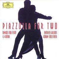 Gallois Patrick & Söllscher Göran - Piazzolla For Two