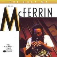 Bobby McFerrin - Best Of