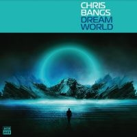 Chris Bangs - Dream World