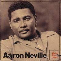 Neville Aaron - Warm Your Heart