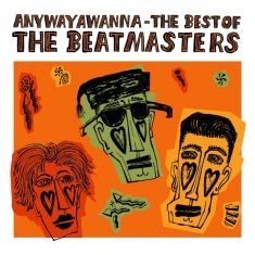 The Beat Masters - Anywayawanna (The Best Of)