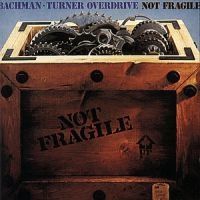 Bachman Turner Overdrive - Not Fragile i gruppen CD / Pop hos Bengans Skivbutik AB (556734)
