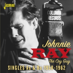 Johnnie Ray - The Cry Guy - The Singles As & Bs, 1958-1962