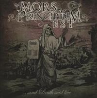 Mors Principium Est - ...And Death Said Live