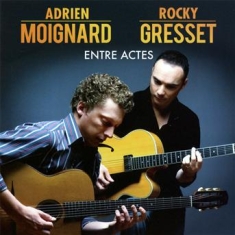 Adrien Moignardrocky Gresset - Entre Actes