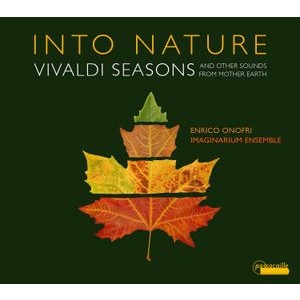 Enrico Onofri Imaginarium Ensemble - Into Nature - Vivaldi Seasons And O