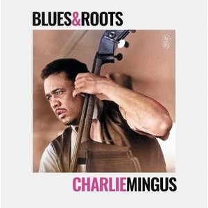 Mingus Charlie - Blues & Roots