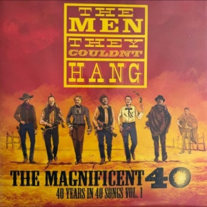 The Men They Couldn't Hang - The Magnificent 40 Vol 1