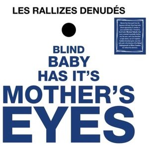 Les Rallizes Denudes - Blind Baby Has Its Mother?S Eyes