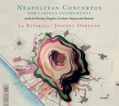 Josetxu Obregon La Ritirata - Neapolitan Concertos For Various In