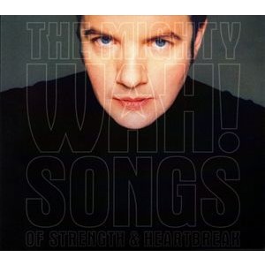 Pete Wylie & The Mighty Wah! - Songs Of Strength & Heartbreak