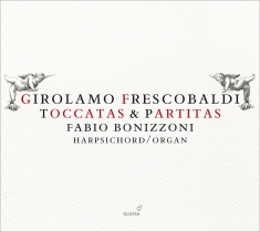 Frescobaldi Girolamo - Toccatas & Partitas