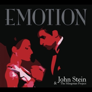 John Stein & The Mingotan Project - Emotion