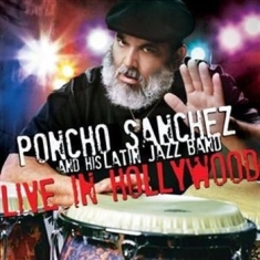 Sanchez Poncho - Live In Hollywood