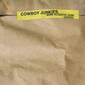 Cowboy Junkies - More Acoustic Junk (Rsd Exclusive 2