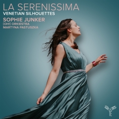 Sophie Junker & Oh! Orkiestra & Martyna Pastuszka - La Serenissima - Venetian Silhouettes